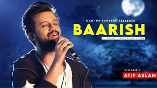 Baarish - Atif Aslam | Half Girlfriend | Tanishk Bagchi