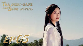 【ENG SUB】The Demi-Gods and Semi-Devils EP05 天龙八部 |Tony Yang, Bai Shu, Zhang Tian Yang|