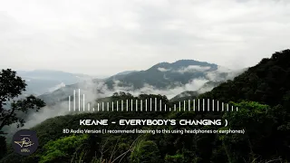 8D. Keane - Everybody's Changing 🎧