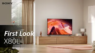 FIRST LOOK: Sony BRAVIA X80L TV