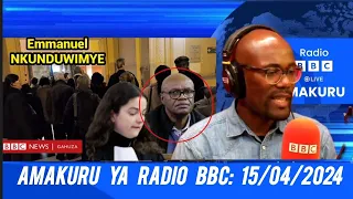 Kuwa 15/04/2024 AMAKURU YA RADIO #BBC #GAHUZAMIRYANGO | #bbc #gahuza #amakuru #bbcnews