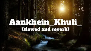 Aankhein_Khuli_Song. (slowed and reverb).  mohabbatein__ShahRukh_ Khan, ,_Udit_Narayan.