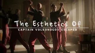 The Esthetics of Captain Volkonogov Escaped (Капитан Волконогов бежал)