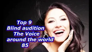 Top 9 Blind Audition (The Voice around the world 85)