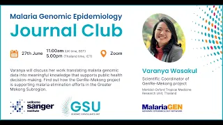 Malaria Genomic Epidemiology Journal Club 2023 - Varanya Wasakul