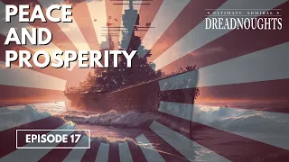 Peace And Prosperity - Ultimate Admiral Dreadnoughts Japan 1910 Episode 17