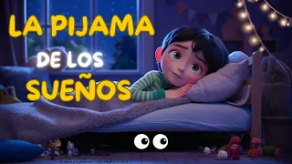 CUENTO PARA DORMIR NIÑOS DE 4 A 5 AÑOS | LA PIJAMA DE LOS SUEÑOS