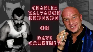 Charles ‘Salvador’ Bronson on ‘Dodgy’ Dave Courtney