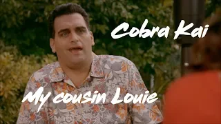 Cobra Kai - My Cousin Louie