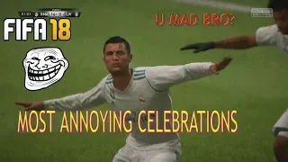 The MOST ANNOYING Celebrations in FIFA 18 !!