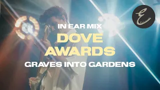 Graves Into Gardens | Dove Awards 2021 | Elevation Worship In Ear Mix