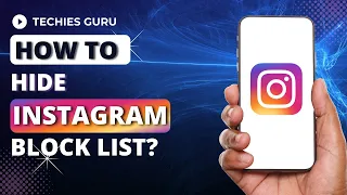 How To Hide Your Block List On Instagram App?