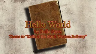 Hello World - Theme to "Rails/Enterprise of the North Western Railway" - A Good-Bye MV