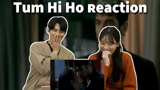 Love is...Tum Hi Ho Reaction