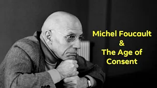 Michel Foucault & The Age of Consent