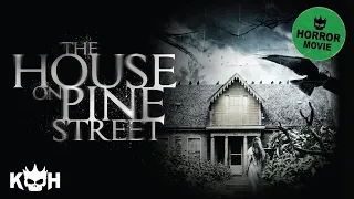 The House on Pine Street | Full FREE Horror Movie