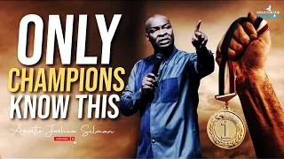 YOU'RE A CHAMPION IN THE KINGDOM OF GOD IF YOU KNOW THIS - APOSTLE JOSHUA SELMAN