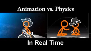 Animation Vs  Physics In Real Time