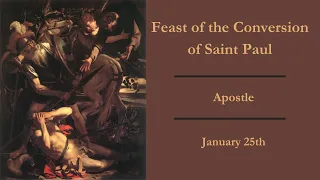 January 25, 2024, Feast of the Conversion of Saint Paul, Apostle (Fr. Tim’s Homily)