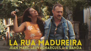 La rua Madureira - Jean-Marc Sauvagnargues & A BANDA - Album SAUDADE