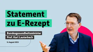 Bundesgesundheitsminister Karl Lauterbach zum E-Rezept, 09.08.2023