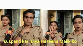#onset Maddam Sir Haseena Malik ko  suspend kar  Diya Police station se Yukti kapoor ,Priyanshu,dil,