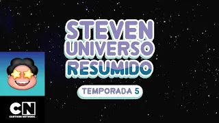 Steven Universo Resumido: Temporada 5, Parte 1 | Steven Universo Resumido