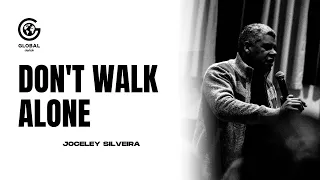 Don’t walks alone - Joceley Silveira