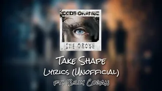 Code Orange - Take Shape (ft. Billy Corgan) - Lyrics (Unofficial)