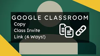 Google Classroom - How To Invite Students (4 Ways To Copy a Class Invite Link)