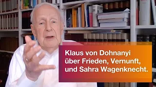 Klaus von Dohnanyi über Frieden, Vernunft und Sahra Wagenknecht