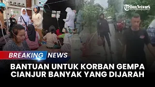 🔴 BREAKING NEWS - Bantuan untuk Korban Gempa Cianjur Banyak yang Dijarah Warga, Ini Faktanya