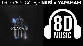 Lvbel C5 ft. Güneş - NKBİ x YAPAMAM | 8D Audio - Müzik |