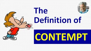 The Definition of CONTEMPT (3 Illustrated Examples)