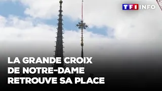 La grande croix de Notre Dame retrouve sa place