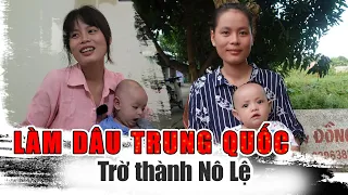 Bi kịch Cô dâu Việt cưới chồng Trung Quốc bắt đẻ thuê ngủ với nhiều người I Phong Bụi