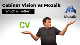 Cabinet Vision vs Mozaik - Which cabinet design software is better?