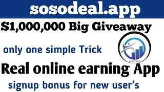 Sosodealapp | $1lac  Big Giveaway | signup and get 2$  Bonus | Best long-term earning app