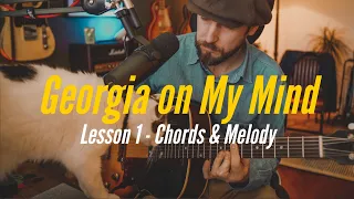 Learn jazz; Georgia on My Mind - Ep1; chords & melody (Guitar lesson)