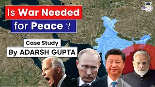 Is War Needed for Peace? Case Study | UPSC CSE Mains