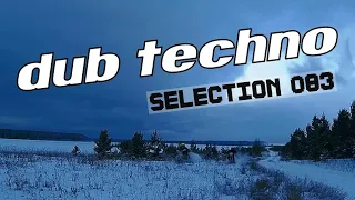 DUB Techno || Selection 083 || Soul Echoes