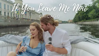 If You Leave Me Now - Chicago (TRADUÇÃO) - HD