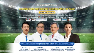 Livestream - Phương pháp mới Điều trị Chấn thương thể thao | CTCH Tâm Anh