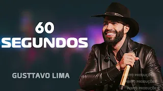 60 SEGUNDOS - GUSTTAVO LIMA