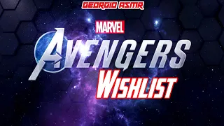 Marvel's Avengers Wishlist