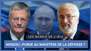 Moscou : purge au ministère de la Défense ? | Les mardis de l'IRIS