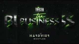 Tiësto - The Business (Hardviër Bootleg)