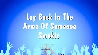 Lay Back In The Arms Of Someone - Smokie (Karaoke Version)