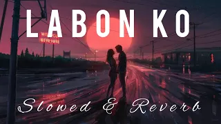 Labon ko। Lyrical। (Slowed + Reverb)❤️ Bhool Bhulaiyaa। KK। Use 🎧