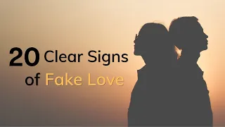 20 Clear Signs of Fake Love